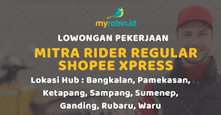 Loker Untuk Area Bangkalan, Pamekasan, Ketapang, Sampang, Sumenep Dari MITRA RIDER REGULAR SHOPEE XPRESS